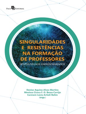 cover image of SINGULARIDADES E RESISTÊNCIAS NA FORMAÇÃO DE PROFESSORES